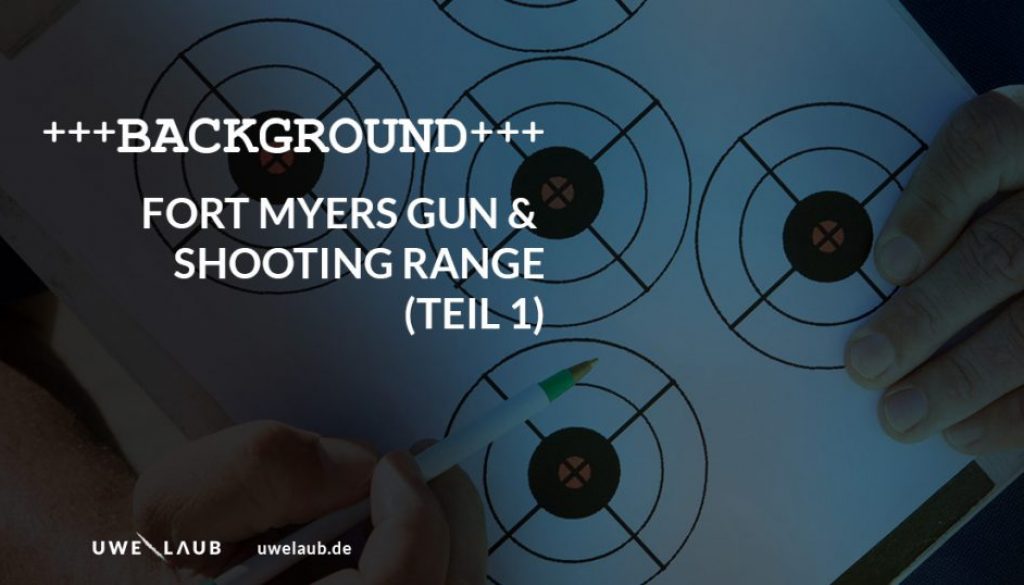uwe-laub-background-fort-myers-gun-and-shooting-range-teil-1