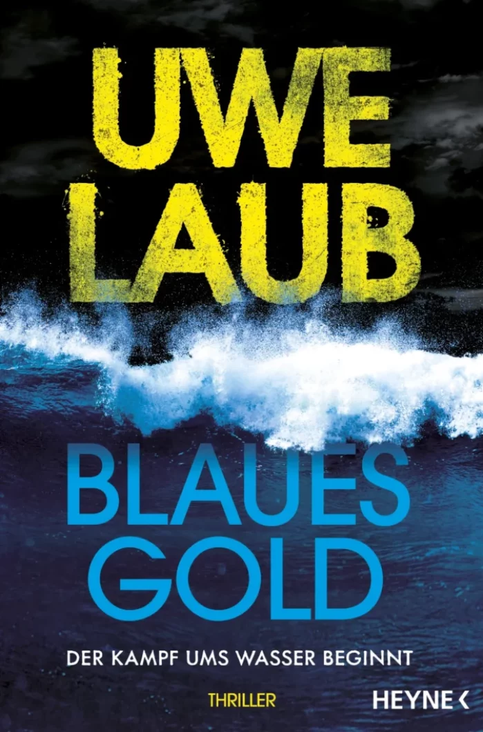 Das Cover zum Wissenschaftsthriller „Blaues Gold“ von Uwe Laub