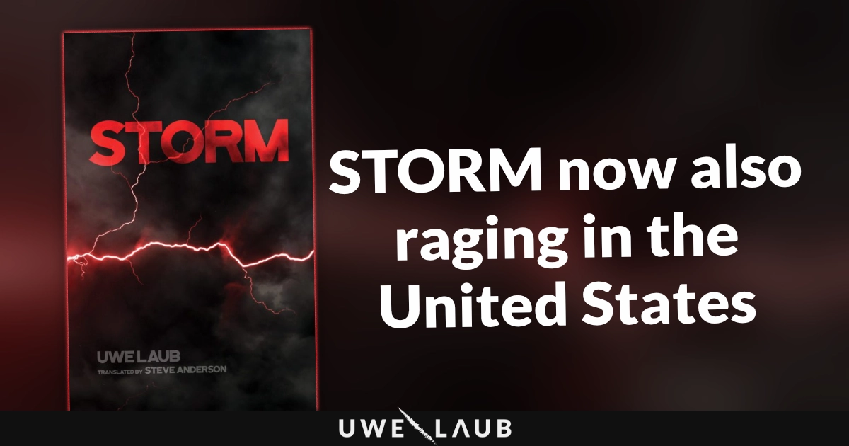 Information about the US publishing of Uwe Laub's science thriller and Spiegel bestseller STORM by Clevo Books.